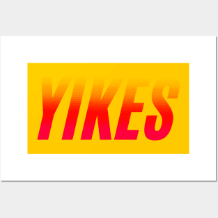 Yikes Posters and Art